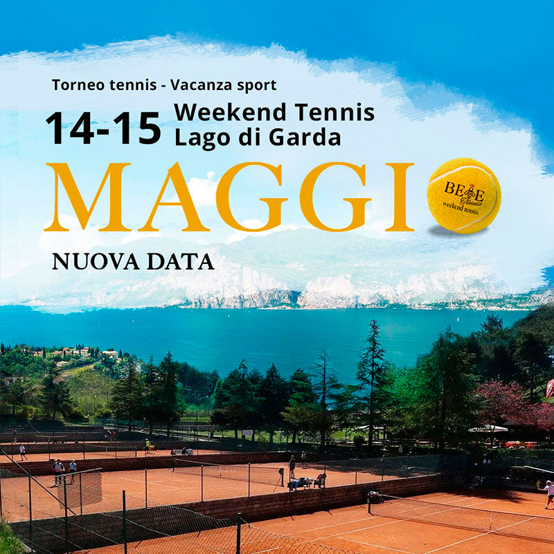 Torneo tennis Lago di Garda - nuova data - weekend tennis vacanza